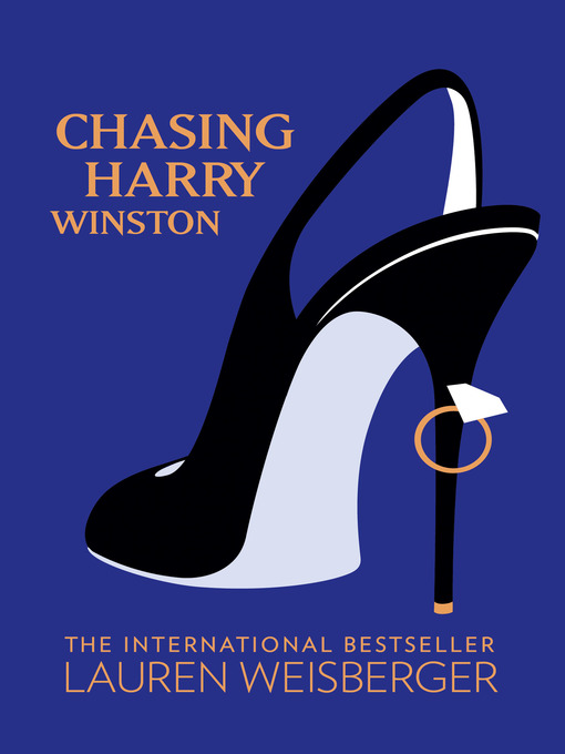 Title details for Chasing Harry Winston by Lauren Weisberger - Available
